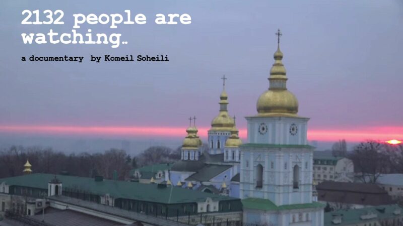Ucraina: “2.132 People are Watching”, il documentario di Komeil Soheili in collaborazione con Sedicicorto